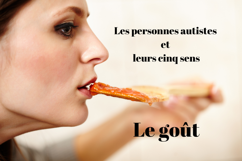 Les personnes autistes et leurs cinq sens : le goût