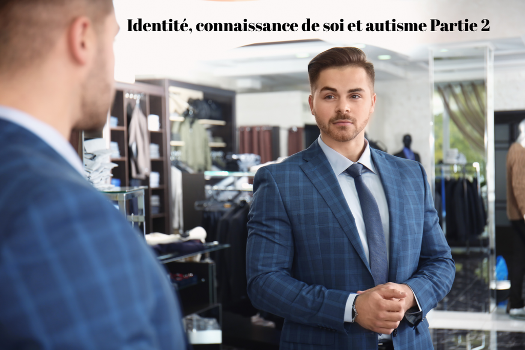 Identité, connaissance de soi et autisme Partie 2